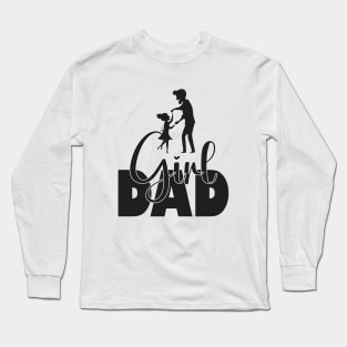 Girl Dad Long Sleeve T-Shirt